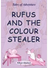 Rufus And The Colour Stealer