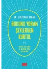 Ruhunu Yoran Şeylerden Kurtul