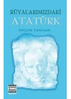 Rüyalarımızdaki Atatürk