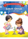 Sabırlı Olmak - Bilinç ve Karakter Gelişimi