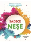 Sadece Neşe - Mutluluğun Sırrı