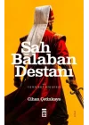 Şah Balaban Destanı - Bir Yeniçeri Hikayesi