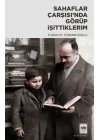 Sahaflar Çarşısı’nda Görüp İşittiklerim