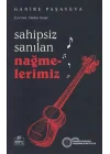 Sahipsiz Sanılan Nağmelerimiz