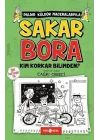 Sakar Bora 4 - Kim Korkar Bilimden?