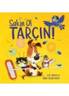 Sakin Ol Tarçın!