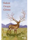 Sakın Oraya Gitme