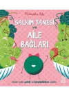 Salkım Tanesi ve Aile Bağları