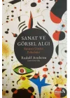 Sanat ve Görsel Algı - Yaratıcı Gözün Psikolojisi