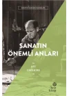 Sanatın Önemli Anıları - Sanatın Olmazsa Olmazları