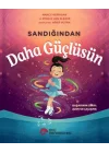 Sandığından Daha Güçlüsün