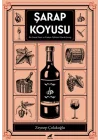 Şarap Koyusu - Bir Sanat Eseri ve Kimya Öyküsü Olarak Şarap