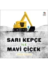 Sarı Kepçe ile Mavi Çiçek