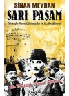 Sarı Paşam - Mustafa Kemal,İttihatçılar ve 2. Abdülhamit Sultan,Örgüt ve İhtilal