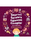Şaşırtıcı Sorulara Eğenceli Cevaplar –Vücudumuz