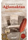 Savunmak Zordur Ağlamaktan