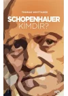 Schopenhauer Kimdir?