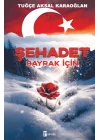 Şehadet - Bayrak İçin