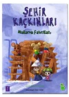Şehir Kaçkınları - Makarna Fabrikası