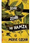 Şehir Zehir ve Hamza
