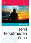 Şehri Terketmeden Önce