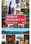 Şehrin Ve Başkan’In 5 Yılı