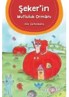 Şeker’in Mutluluk  Ormanı
