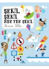 Şekil, Şekil Her Yer Şekil