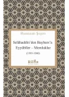 Selâhaddin’den Baybars’a Eyyûbîler – Memluklar