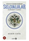 Selçuklular - Doğunun ve Batının Hakimleri