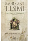 Semerkant Tılsımı - Bartimaeus Üçlemesi 1