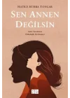 Sen Annen Değilsin