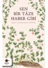 Sen Bir Tâze Haber Gibi