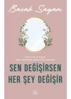 Sen Değişirsen Her Şey Değişir