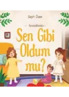 Sen Gibi Oldum Mu?