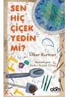 Sen Hiç Çiçek Yedin Mi?