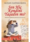 Sen Hiç Kendini Yaşadın mı?