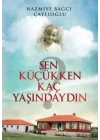 Sen Küçükken Kaç Yaşındaydın