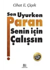 Sen Uyurken Paran Senin İçin Çalışsın
