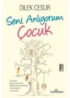 Seni Anlıyorum Çocuk