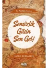 Sensizlik Gitsin Sen Gel!