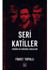 Seri Katiller: Tarihin En Korkunç Suçluları