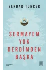 Sermayem Yok Derdimden Başka