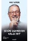 Sesimi Duymayan Kaldı Mı?