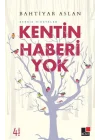 Sessiz Hikayeler Kentin Haberi Yok