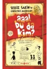 Sessiz Sakin’in Gürültülü Maceraları 1 - Aaa! Bu da Kim?