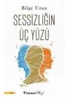 Sessizliğin Üç Yüzü