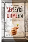 Sevseydi Gitmezdi