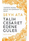Şeyh Ata - Talih Cesaret Edene Güler