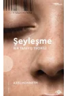 Şeyleşme –Bir Tanıyış Teorisi